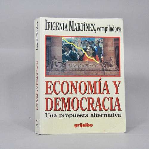 Economía Y Democracia Propuesta Alternativa Grijalbo Ab2