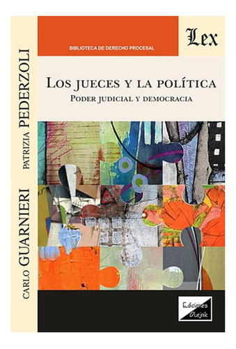 Los Jueces Y La Politica - Guarnieri, Pederzoli