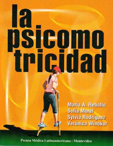 La Psicomotricidad - María Rebollo Y Otros