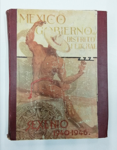 México Gobierno Del Distrito Federal, Sexenio 1940-1946