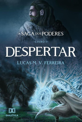 A Saga Dos Poderes - Lucas Marinho Viana Ferreira
