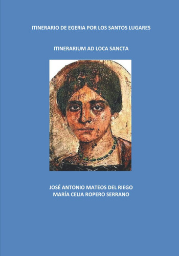 Libro: Itinerario De Egeria Por Los Santos Lugares (spanish