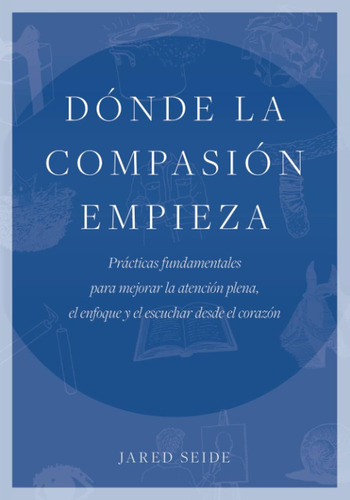 Libro Dónde La Compasión Empieza Prácticas Fundamentales Pa