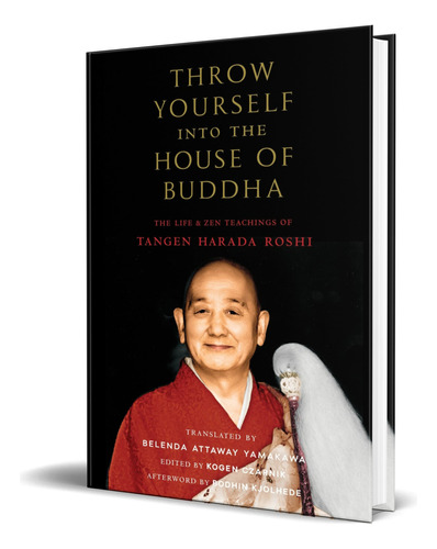 Libro Throw Yourself Into The House Of Buddha [ Original ], De Tangen Harada. Editorial Shambhala, Tapa Blanda En Inglés, 2023