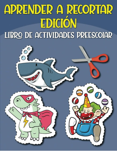 Libro Aprender A Recortar Edición, Libro Actividades Pree