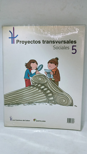 Proyectos Transversales Sociales 5 - Santillana - Saberes 