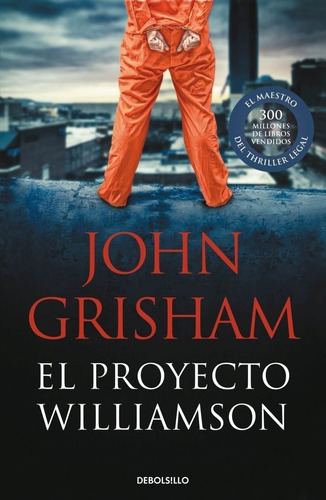 El Proyecto Williamson (bolsillo) - John Grisham - Es