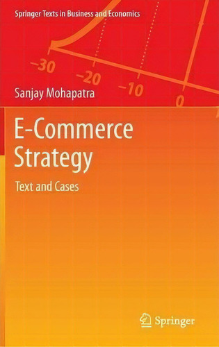 E-commerce Strategy, De Sanjay Mohapatra. Editorial Springer Verlag New York Inc, Tapa Dura En Inglés