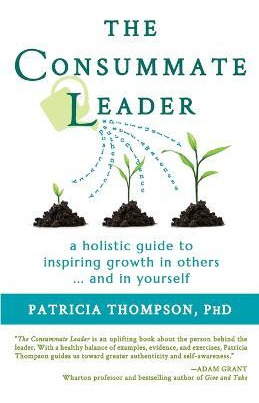 Libro The Consummate Leader : A Holistic Guide To Inspiri...