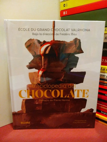 Enciclopedia Del Chocolate - Frédéric Bau - École Valrhona