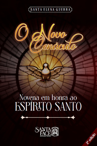 Livro O Novo Cenáculo: Novena Em Honra Ao Espírito Santo, De Beata Elena Guerra. Editorial Apostolado Católico Santa Face, Capa Mole, Edição 1 Em Português, 2025