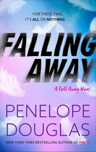 Falling Away - The Fall Away 4 - Penelope Douglas, De Douglas, Penelope. Editorial Hachette, Tapa Blanda En Inglés Internacional, 2015