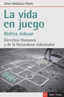 Libro Vida En Juego La. Derechos Humanos Y De La Naturaleza