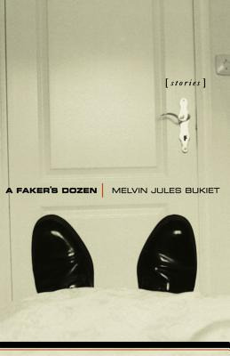 Libro A Faker's Dozen: Stories - Bukiet, Melvin Jules