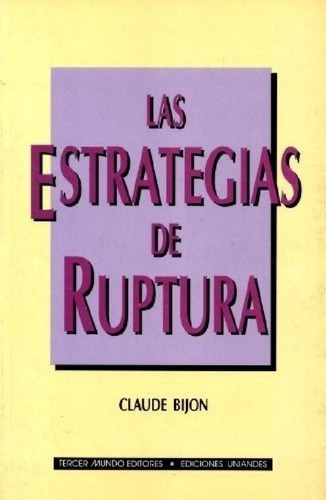 Libro - Las Estrategias De Ruptura - Bijon, Claude, De Bijo