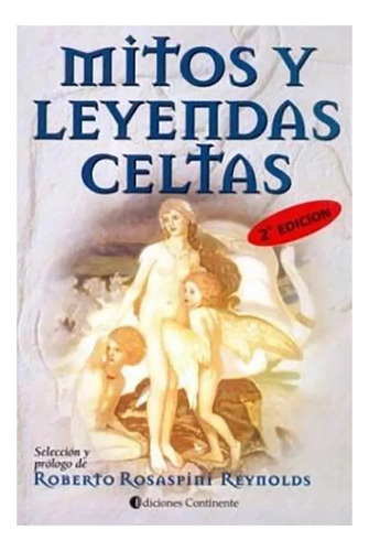 Mitos Y Leyendas Celtas - Rosaspini Reynolds , Roberto - #c
