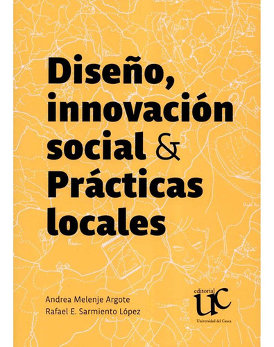 Libro Diseño, Innovación Social Y Prácticas Locales