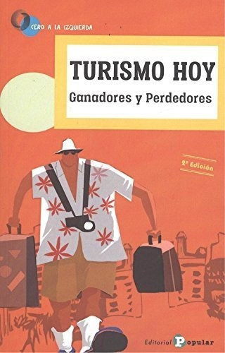 Turismo hoy: ganadores y perdedores, de Varios autores. Editorial Popular, tapa blanda en español