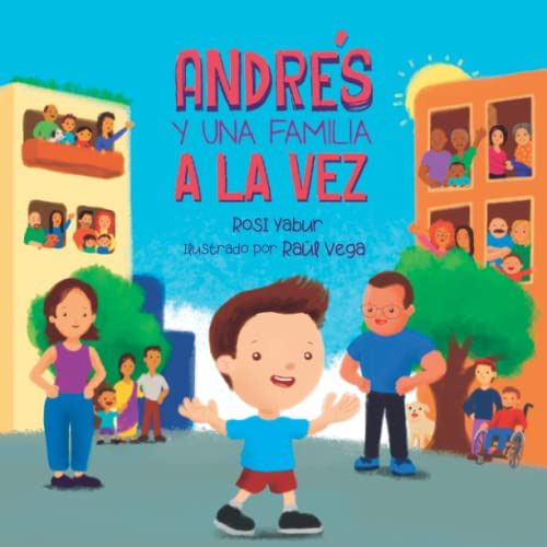 Andres Y Una Familia A La Vez: Guia Para Aprender Sobre La D