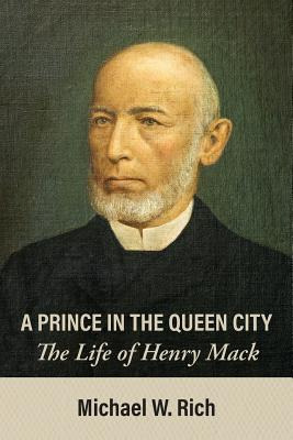 Libro A Prince In The Queen City: The Life Of Henry Mack ...