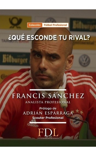 ** ¿que Esconde Tu Rival? ** Francis Sanchez  Futbol