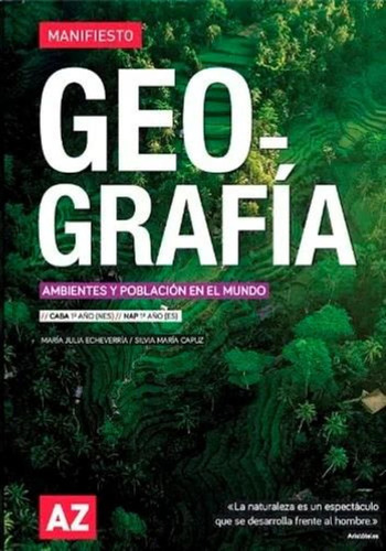 Geografía 1: Ambiente Y Población En El Mundo Manifiesto Az