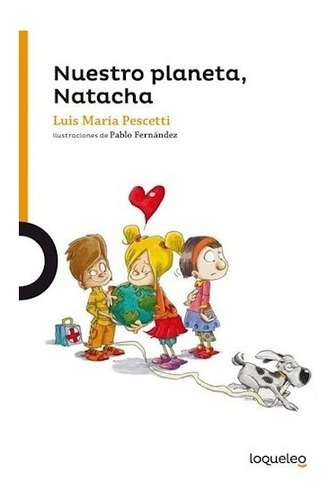 Libro Nuestro Planeta  Natacha De Luis Maria Pescetti