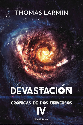 Devastación, De Larmin , Thomas.., Vol. 1.0. Editorial Caligrama, Tapa Blanda, Edición 1.0 En Español, 2019