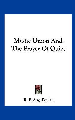 Libro Mystic Union And The Prayer Of Quiet - Poulan, R. P...