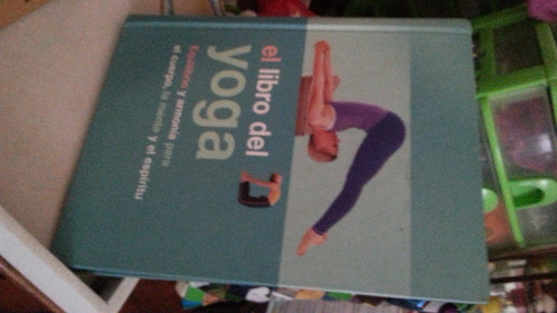 El Libro Del Yoga Ejercicios Prácticos Posiciones Yoga 
