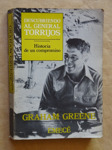 Graham Greene.descubriendo Al General Torrijos.panamá/