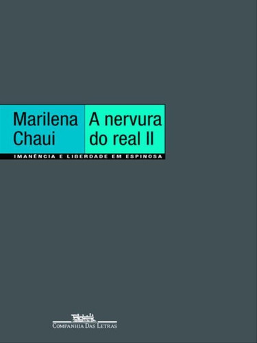 A Nervura Do Real Ii, De Chaui, Marilena. Editora Companhia Das Letras, Capa Mole, Edição 1ª Edição - 2016 Em Português