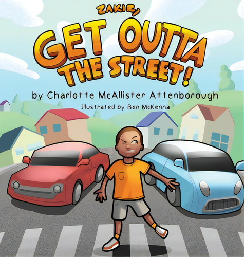 Zakir, Get Outta The Street!, De Mcallister Attenborough, Charlotte. Editorial Lightning Source Inc, Tapa Dura En Inglés