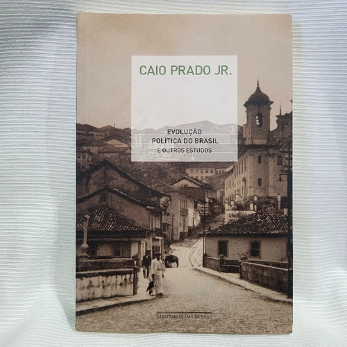 Evolucao Politica Do Brasil Caio Prado Jr En Portugues