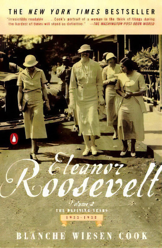 Eleanor Roosevelt: The Defining Years: 1933-1938 Vol Ii, De Blanche Wiesen Cook. Editorial Penguin Books, Tapa Blanda En Inglés