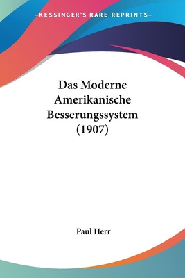 Libro Das Moderne Amerikanische Besserungssystem (1907) -...
