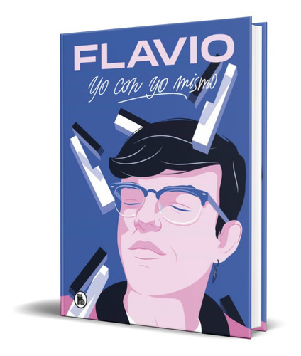 Yo Con Yo Mismo, De Flavio. Editorial Bruguera, Tapa Dura En Español, 2021