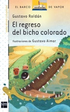 El Regreso Del Bicho Colorado - Gustavo Roldán