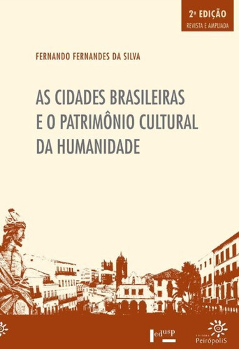 As Cidades Brasileiras E O Patrimônio Cultural Da Humanidade