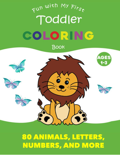 Libro: Fun With My First Toddler Coloring Book: 80 Animals, 