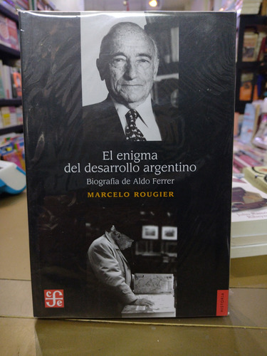 El Enigma Del Desarrollo Argentino Marcelo Rougier