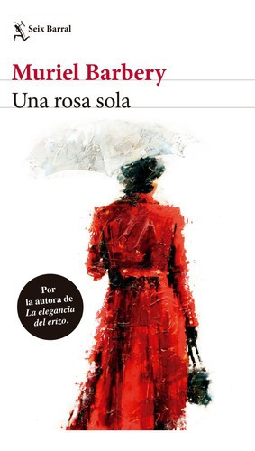 Libro Una Rosa Sola - Muriel Barbery - Seix Barral