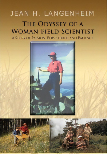 The Odyssey Of A Woman Field Scientist, De Jean H Langenheim. Editorial Xlibris Corporation, Tapa Dura En Inglés