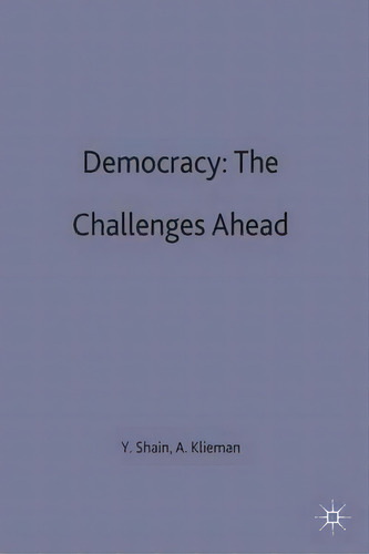 Democracy: The Challenges Ahead, De Yossi Shain. Editorial Palgrave Macmillan, Tapa Dura En Inglés