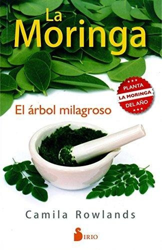 La Moringa, El Arbol Milagroso- Camila Rowlands-sirio