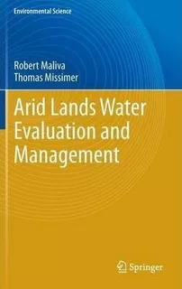 Arid Lands Water Evaluation And Management - Robert G. Ma...