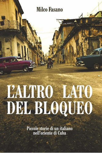 Libro: L Altro Lato Del Bloqueo (italian Edition)