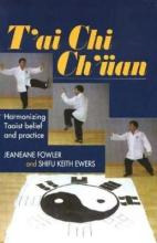 T'ai Chi Ch'uan : Harmonizing Taoist Belief And Practice ...