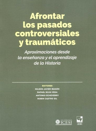 Libro Afrontar Los Pasados Controversiales Y Traumáticos. A