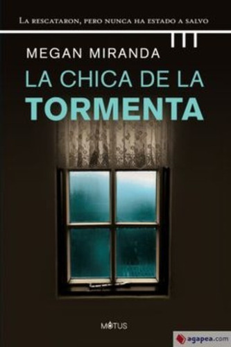 Libro La Chica De La Tormenta - Megan Miranda - Motus